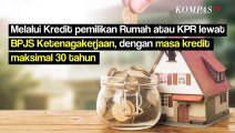 Ternyata Bisa Beli Rumah Pakai BPJS, Begini Caranya