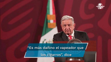 Advierte AMLO sobre “el tremendo daño que causan los vapeadores” en la salud