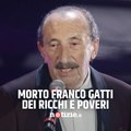 Morto Franco Gatti, lo storico membro dei Ricchi e Poveri
