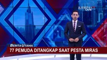 77 Pemuda di Makassar Tertangkap Saat Pesta Miras, Para Orang Tua Menangis Histeris!