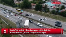 Kartal’da lastiği çıkan kamyon, bariyerlere çarptı