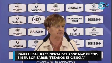 Isaura Leal, presidenta del PSOE madrileño, sin ruborizarse: "Tezanos es ciencia"