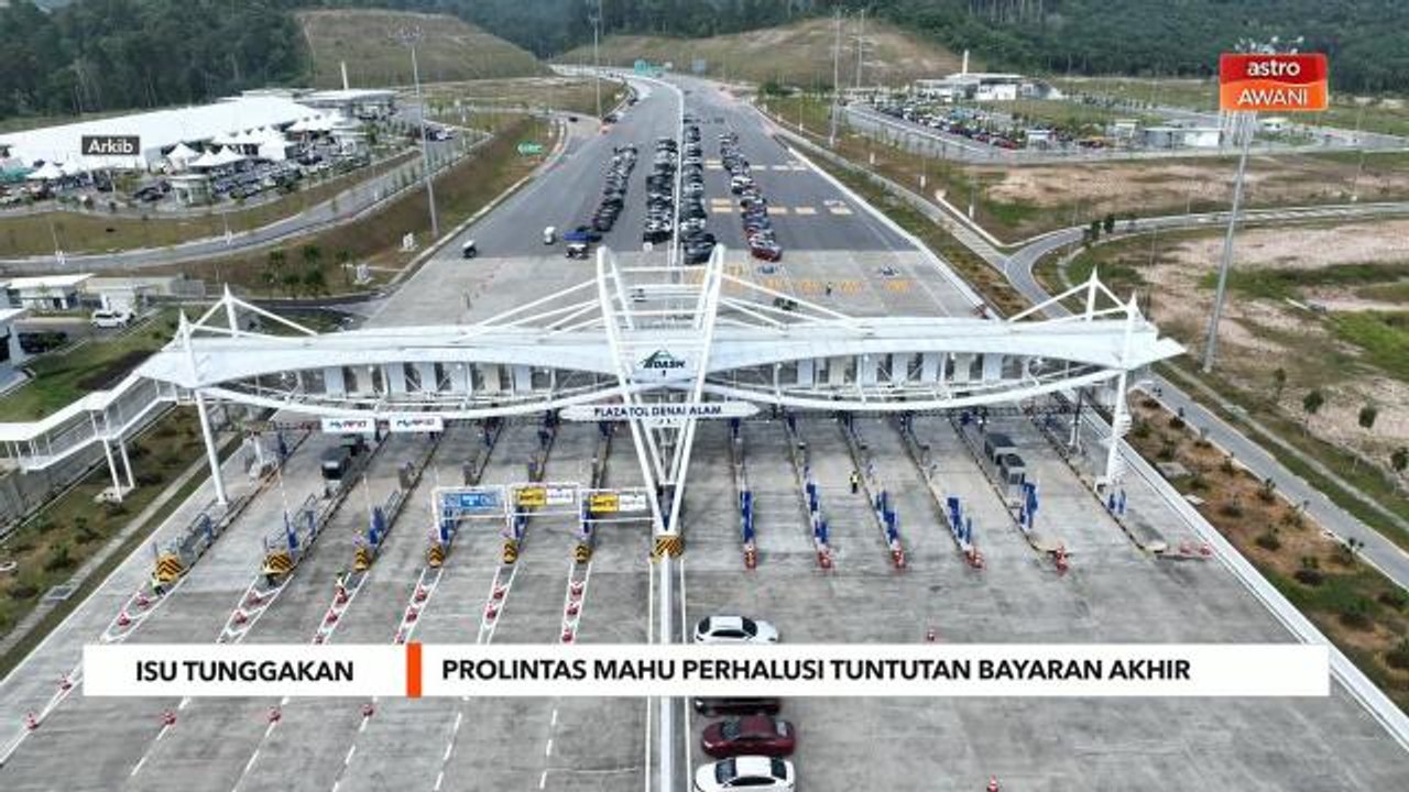 Isu Tunggakan Bayaran | Prolintas mahu perhalusi tuntutan bayaran akhir