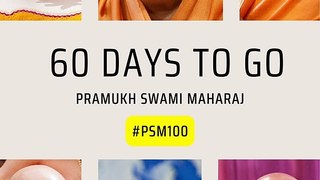 60 Days to  Go | Pramukh Swami Maharaj Centenary Celebration - Ahmedabad
