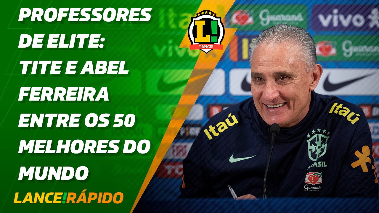 LANCE! RÁPIDO - Tite e Abel Ferreira entre os 50 melhores do mundo! - Vídeo  Dailymotion