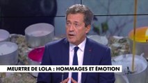 Georges Fenech sur la mort de Lola : «Cette affaire est emblématique de l'incapacité de notre pays à mettre à exécution ses décisions»