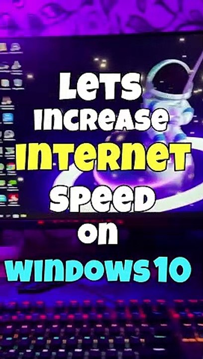 How to Increase Your Internet Speed on Windows 10 (Best Settings) - increase pc performance