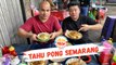 Jalan Makan Eps. 28 Tahu Pong Semarang, Surganya Pecinta Kuliner Semarang