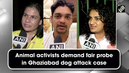 Animal activists demand fair probe in Ghaziabad dog attack case