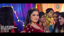 Piya Ji Ke Muski | Khesari Lal Yadav, Aamrapali Dubey | Doli Saja Ke Rakhna | FULL SONG | Movie Song