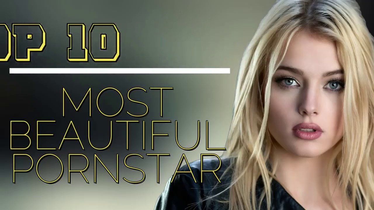 TOP 10 HOTTEST BEAUTIFUL PORNSTAR - Bedroom Stories