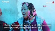 Maden faciasında bir oğlu ölen, bir oğlu yaralanan anne ayrı vardiyalara gitmelerini istemiş