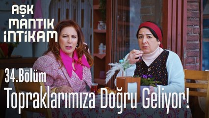 Düşman topraklarımıza doğru geliyor - Aşk mantık İntikam 34. Bölüm