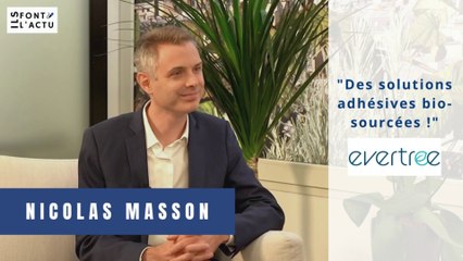 EVERTREE : Des solutions Adhésives Bio-sourcées