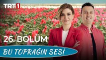 Bu Toprağın Sesi 26. Bölüm