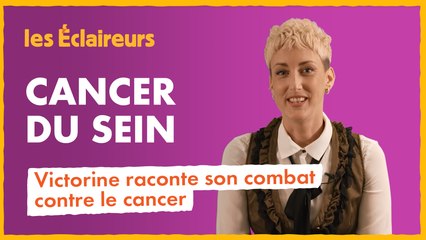 Victorine raconte son combat contre le cancer