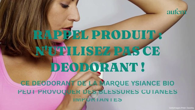 Rappel produit : attention, ce déodorant peut provoquer des blessures cutanées importantes