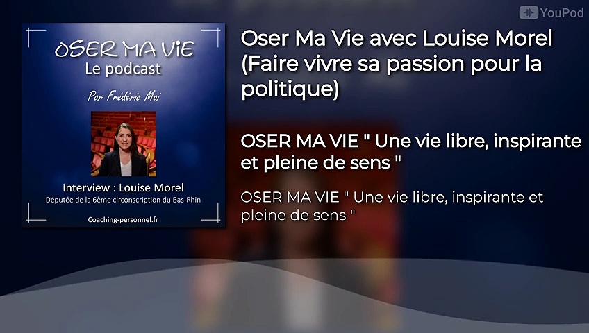 Podcast " Oser Ma Vie "