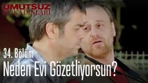 Neden evi gözetliyorsun - Umutsuz Ev Kadınları 34. Bölüm