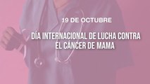19 de octubre: Día mundial contra el cáncer de mamas