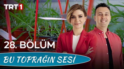 Bu Toprağın Sesi 28. Bölüm