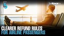 EVENING 5: Stricter refund rules proposed for airline customers