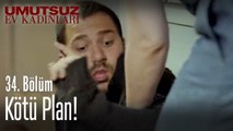Kötü plan - Umutsuz Ev Kadınları 34. Bölüm