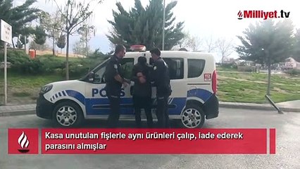 Kasa unutulan fişlerle aynı ürünleri çalıp, iade ederek parasını almışlar
