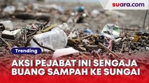 Tak Patut Ditiru, Aksi Pejabat Ini Sengaja Buang Sampah ke Sungai Tuai Kecaman