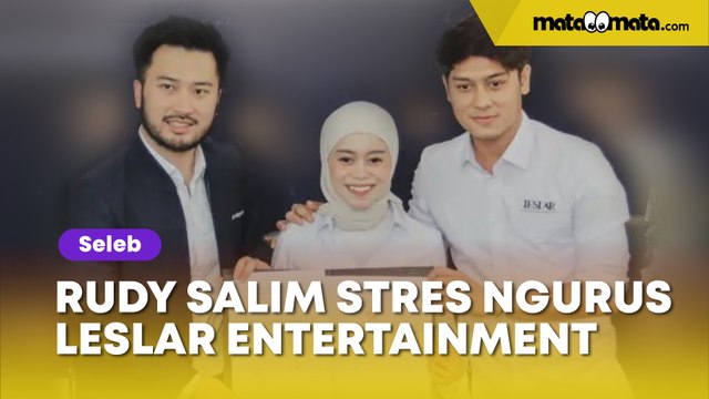 Rudy Salim Ngaku Stres Soal Kondisi Terkini Leslar Entertainment: Masalah Karyawan, Masalah Saya