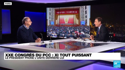 XXE congrès du PCC : "la pensée unique en Chine c’est la pensée Xi Jinping"