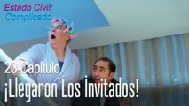 ¡Llegaron los invitados! - Estado Civil Complicado Capítulo 23