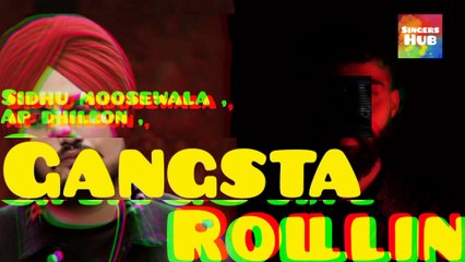 GANGSTA ROLLIN | sidhu moosewala ap dhillon new latest punjabi mashup song