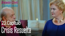 Crisis resuelta - Estado Civil Complicado Capítulo 23