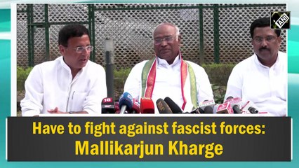 Have to fight against fascist forces: Mallikarjun Kharge