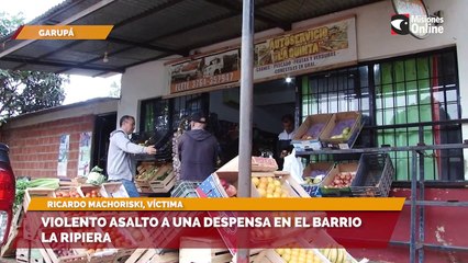 Violento asalto a una Despensa en el barrio La Ripiera