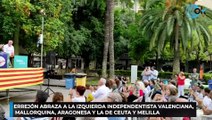 Errejón abraza a la izquierda independentista valenciana, mallorquina, aragonesa y la de Ceuta y Melilla