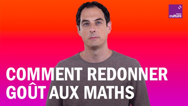 Comment donner goût aux mathématiques