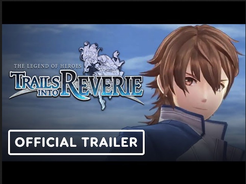 The Legend of Heroes: Trails into Reverie | Official Opening Movie Trailer