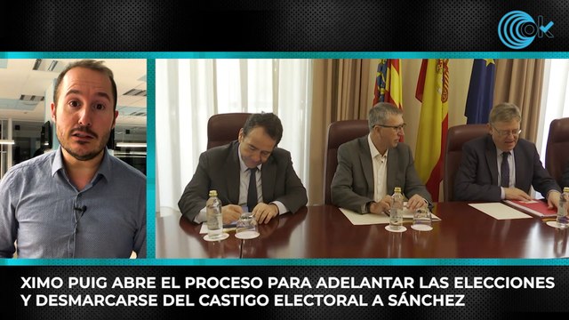 Ximo Puig abre el proceso para adelantar las elecciones y desmarcarse del castigo electoral a Sánchez