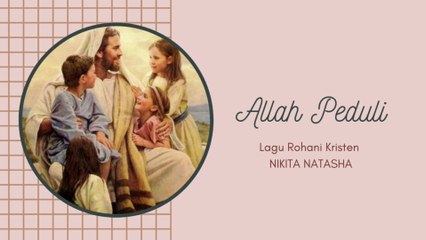 Allah Peduli || Gòd cares || Nikita NATASHA