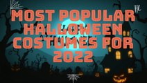 Most Popular Halloween Costumes For 2022