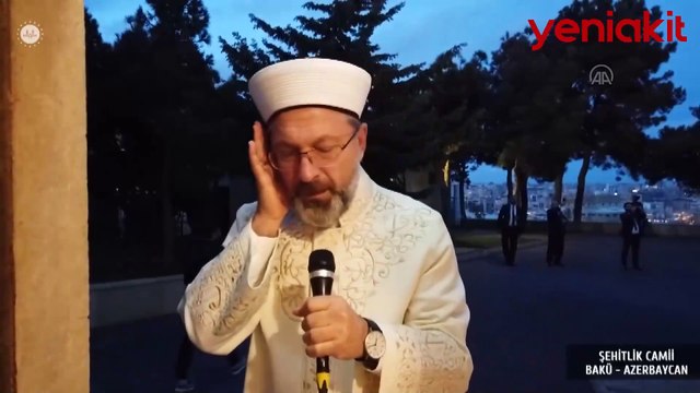 Diyanet İşleri Başkanı Erbaş, Bakü'de ezan okudu