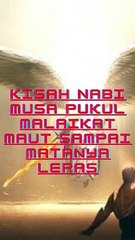 Kisah Nabi Musa Pukul Malaikat Maut Sampai Matanya Lepas