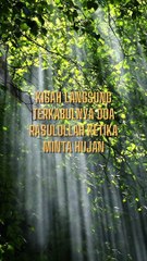 Kisah Langsung Terkabulnya Doa RAsulullah Ketika Minta Hujan