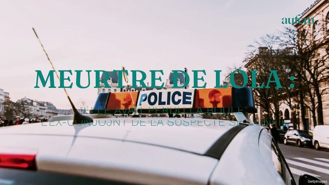 Meurtre de Lola : elle avait perdu la boule , l'ex-conjoint de la suspecte se confie