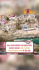 Hai con sông có màu sắc khác nhau tạo thành con sông mới ở Ấn Độ