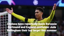 Bellingham a top target for Chelsea