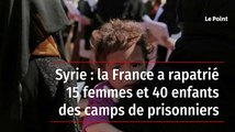 Syrie : la France a rapatrié 15 femmes et 40 enfants des camps de prisonniers