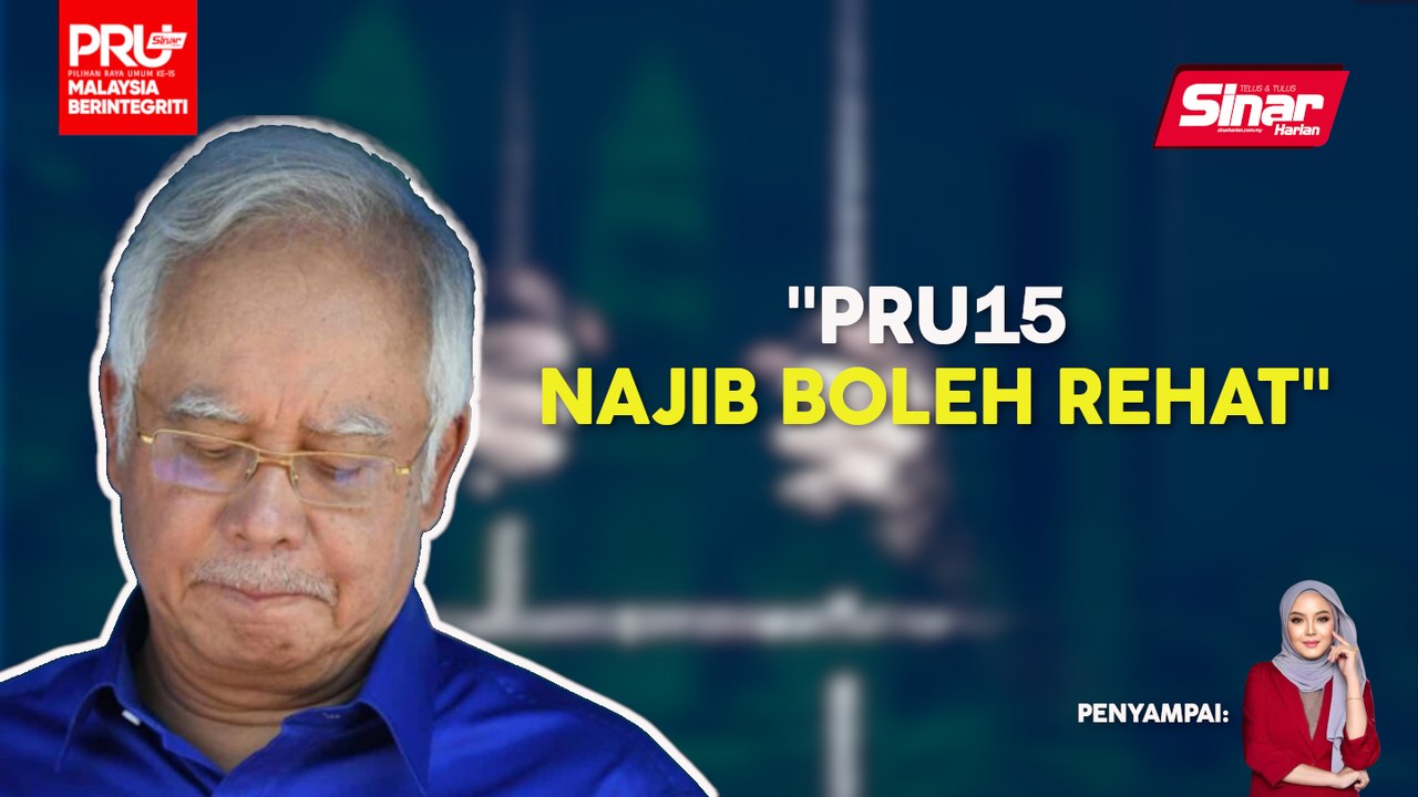 SINAR PM: PRU15: Najib dilarang buat kenyataan,...